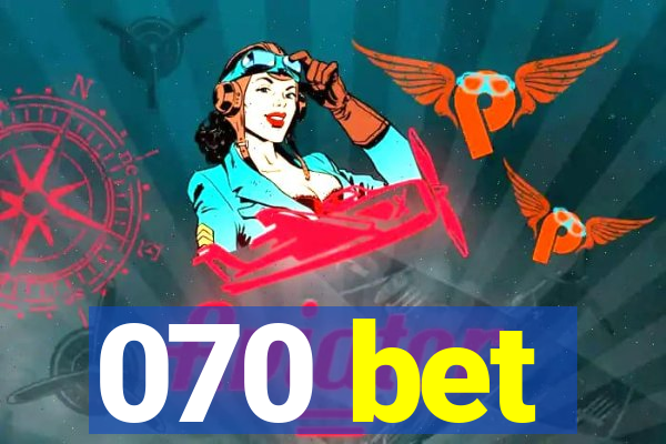 070 bet